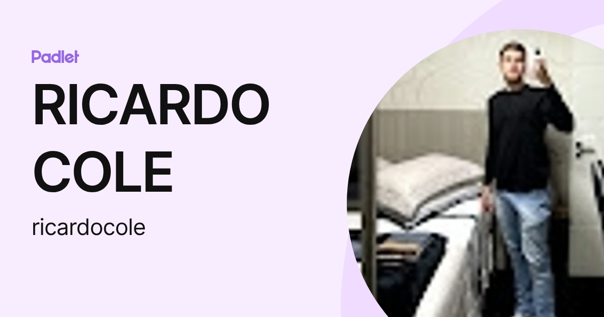 Cole Ricardo RICARDO COLE (ricardocole) profile | Padlet