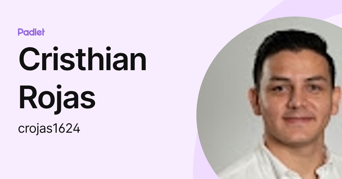 Cristhian Rojas (crojas1624) profile | Padlet