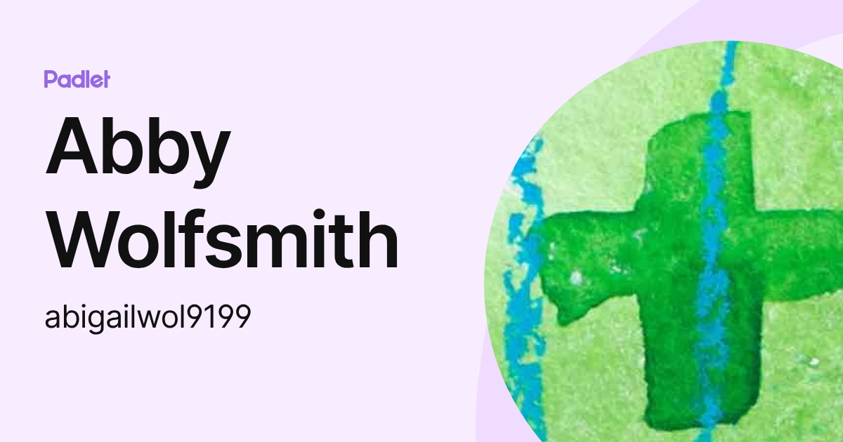 Abby Wolfsmith (abigailwol9199) profile | Padlet