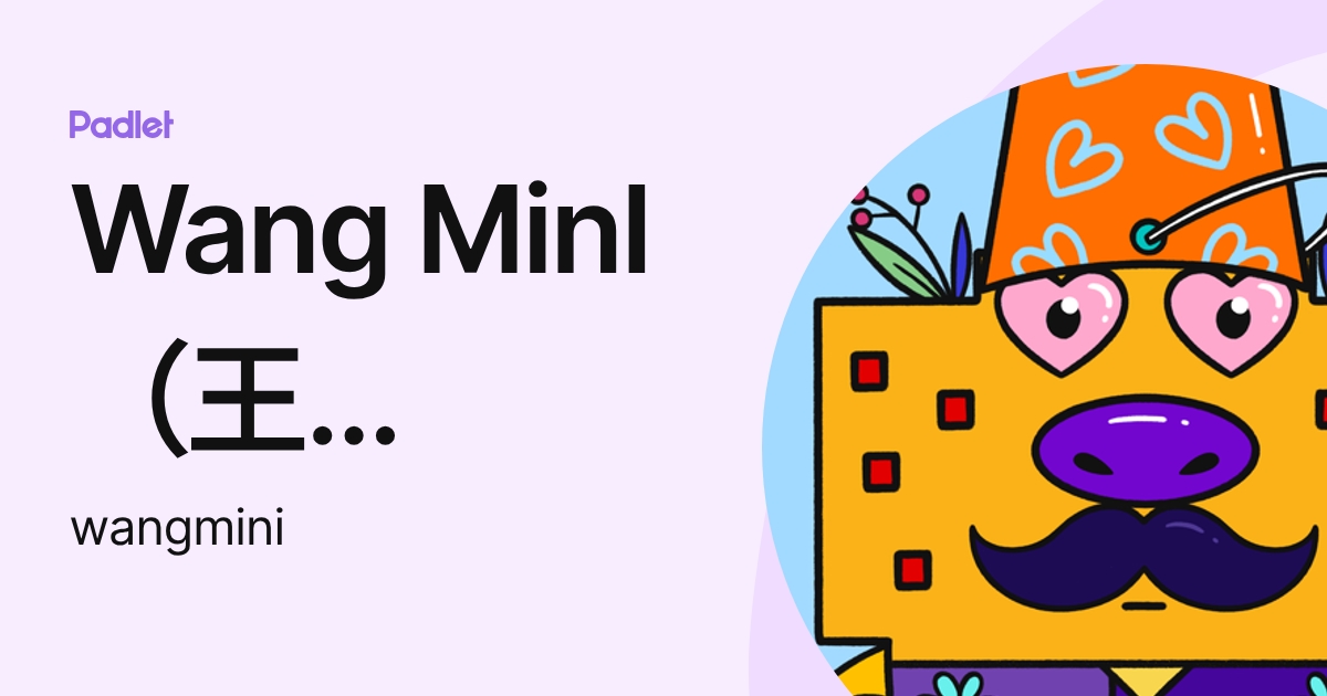 Wang MinI（王敏,MS,OCACSZ） (wangmini) profile | Padlet