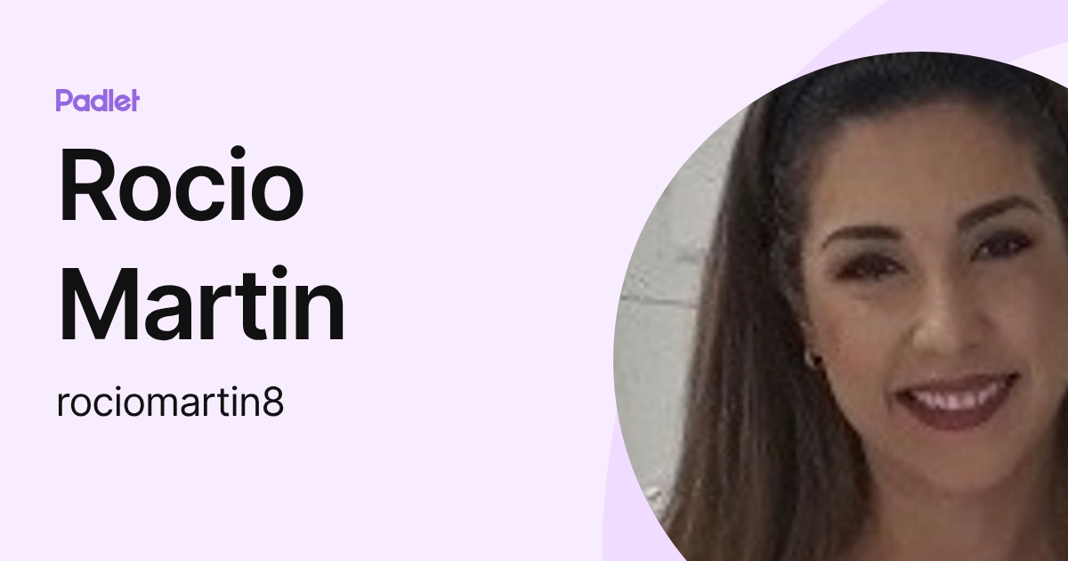 Rocio Martin (rociomartin8) profile | Padlet