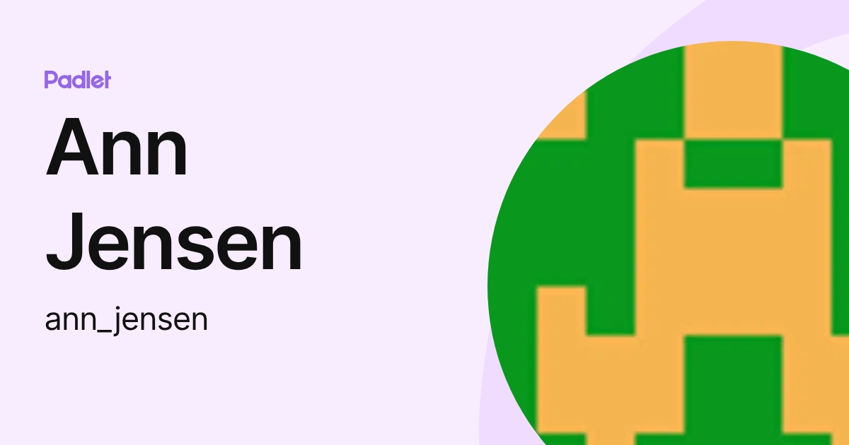 Ann Jensen (ann_jensen) profile | Padlet