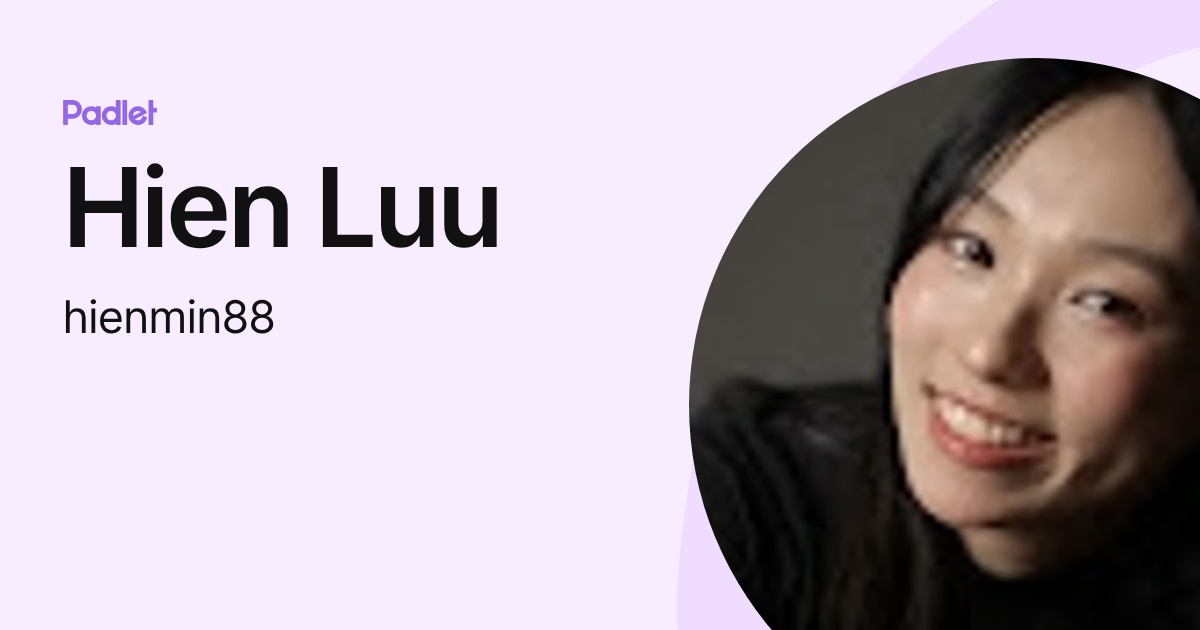 Hien Luu (hienmin88) profile | Padlet