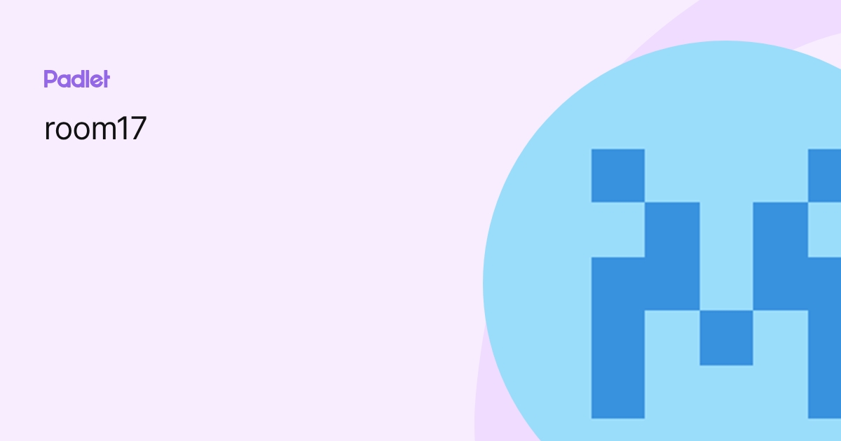 room17 profile | Padlet