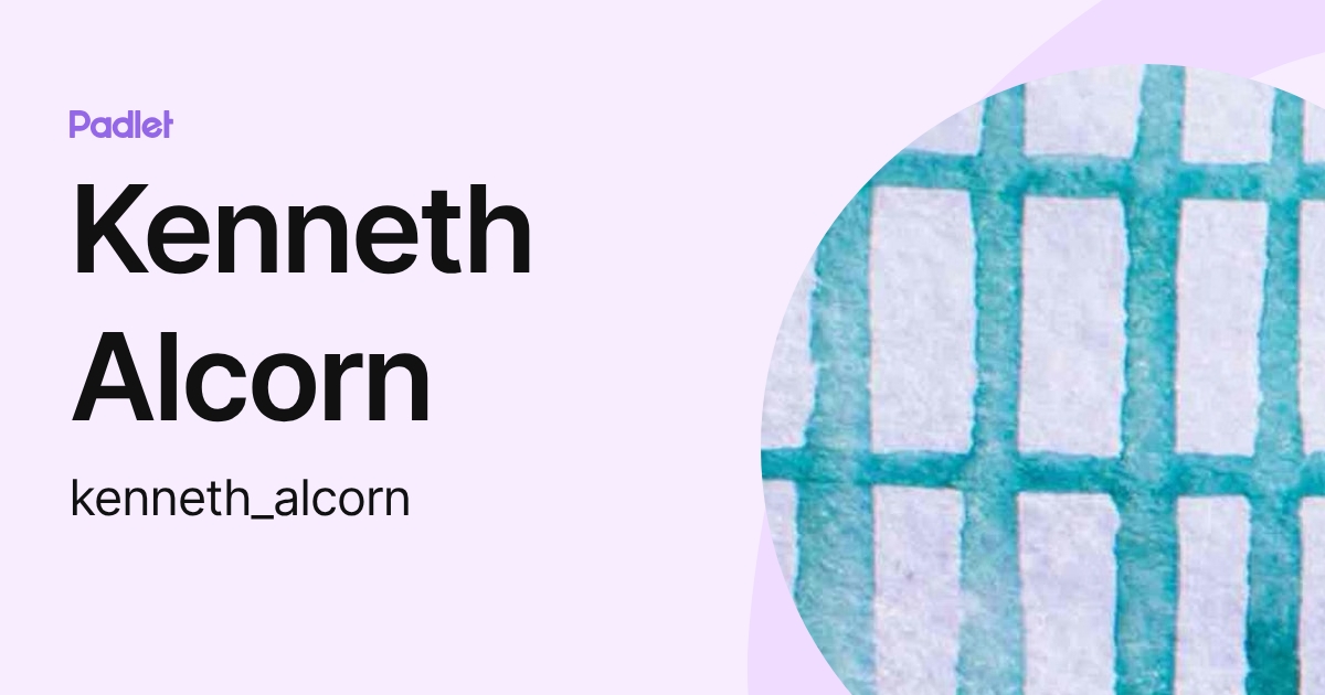 Kenneth Alcorn (kenneth_alcorn) profile | Padlet
