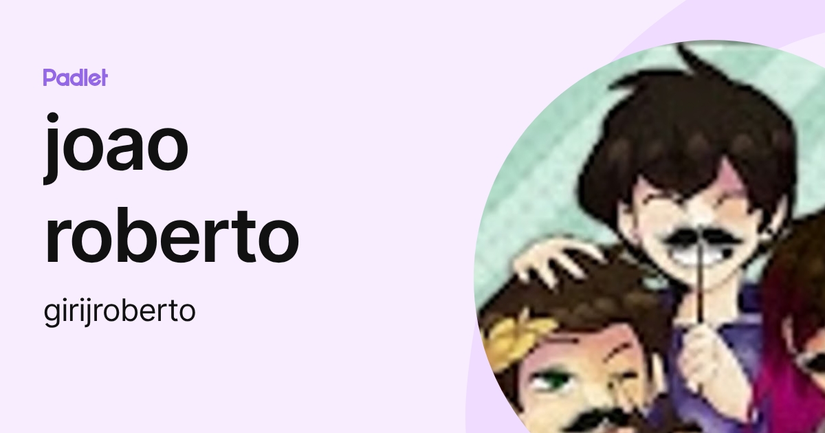 joao roberto (girijroberto) profile | Padlet