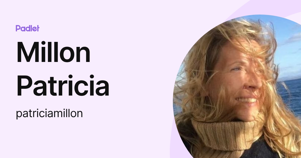 Millon Patricia (patriciamillon) profile | Padlet
