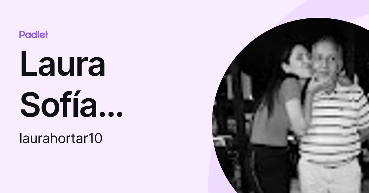 Laura Sofía Horta Ramírez (laurahortar10) profile | Padlet