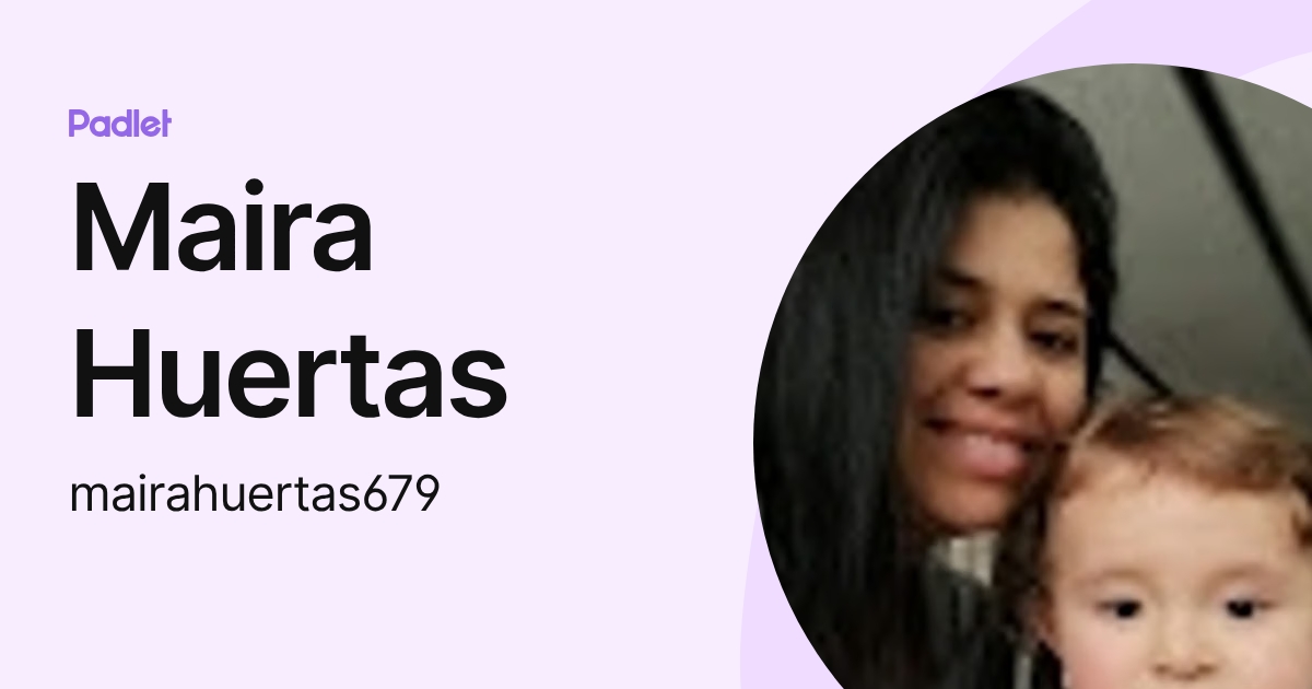 Maira Huertas (mairahuertas679) profile | Padlet