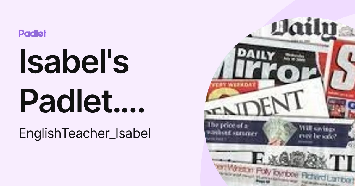 Isabel's Padlet. ENGLISH TEACHER (EnglishTeacher_Isabel) profile | Padlet