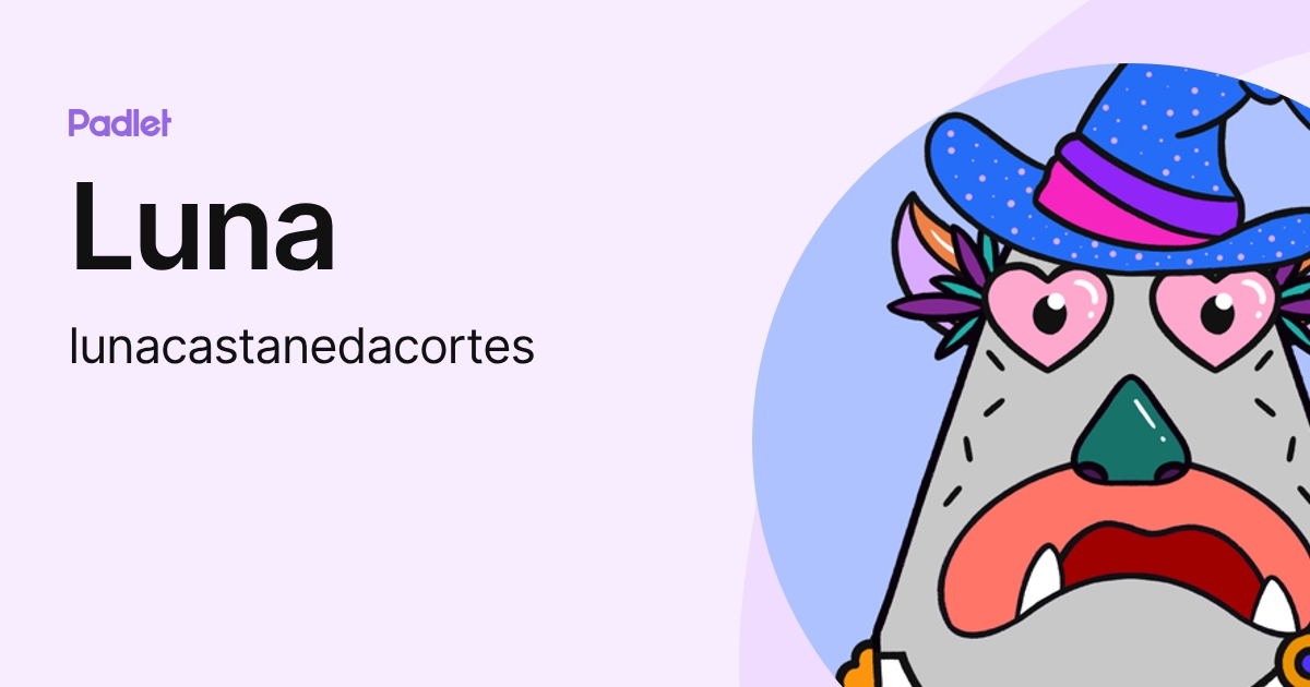 Luna (lunacastanedacortes) profile | Padlet