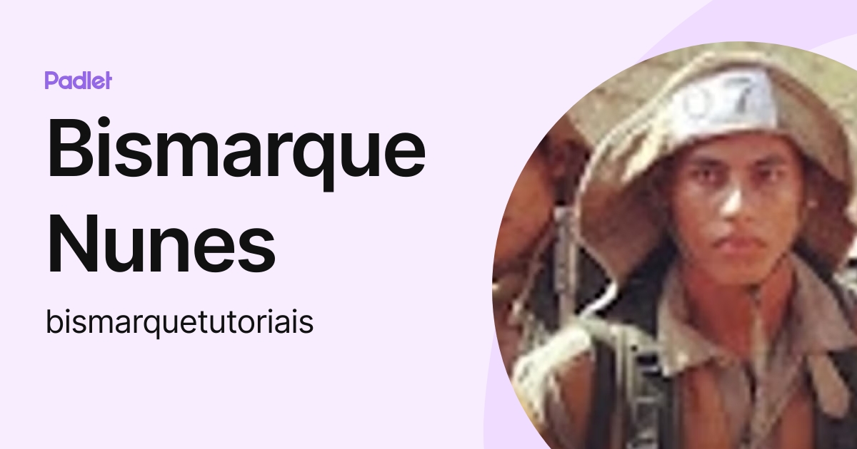 Bismarque Nunes (bismarquetutoriais) profile | Padlet