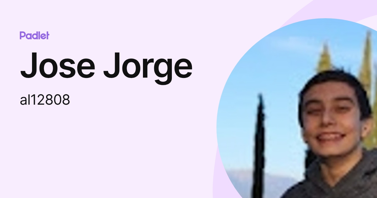 Jose Jorge (al12808) profile | Padlet