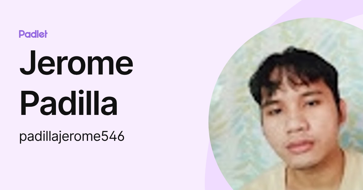 Jerome Padilla (padillajerome546) profile | Padlet