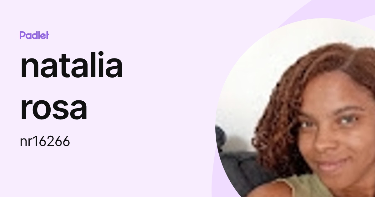 natalia rosa (nr16266) profile | Padlet