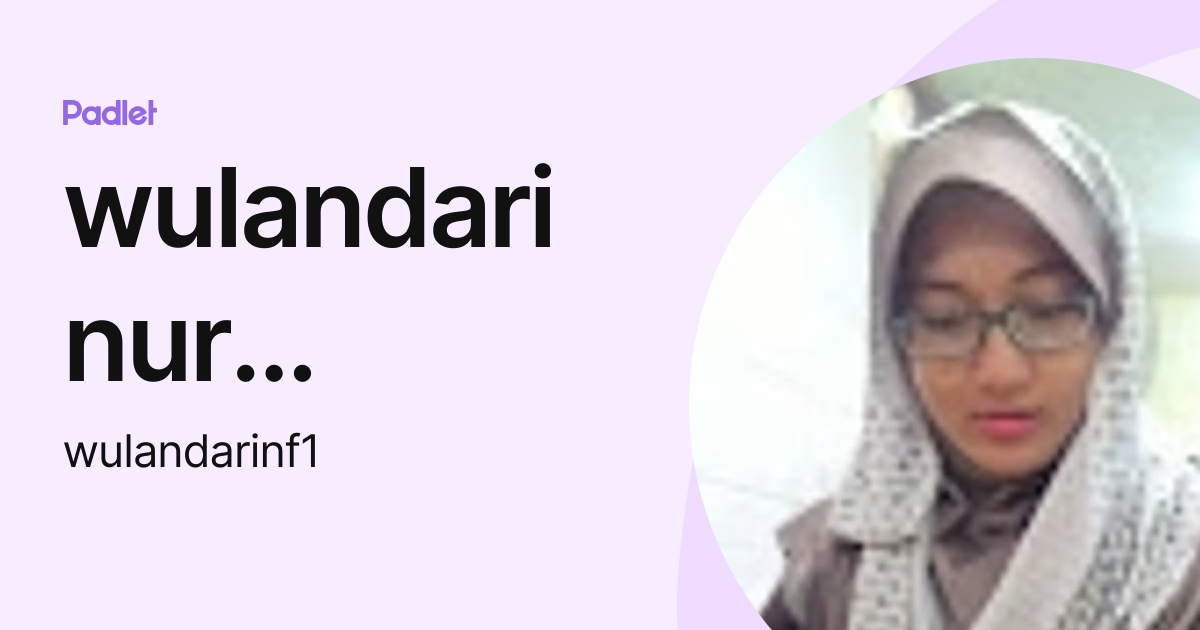 wulandari nur fajriyah (wulandarinf1) profile | Padlet