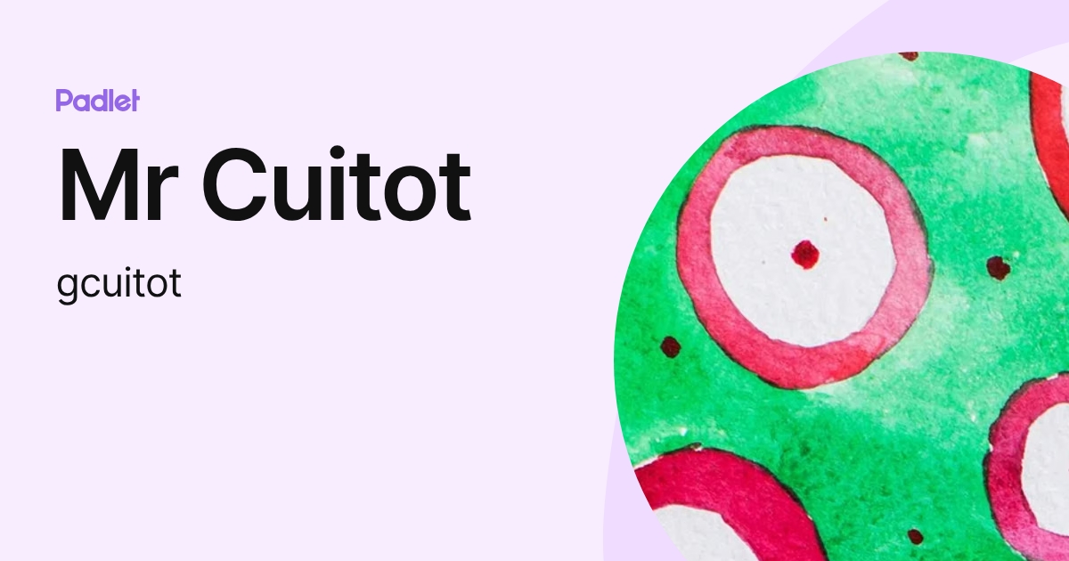 Mr Cuitot (gcuitot) profile | Padlet