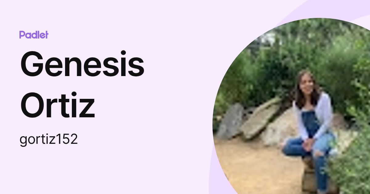 Genesis Ortiz (gortiz152) profile | Padlet