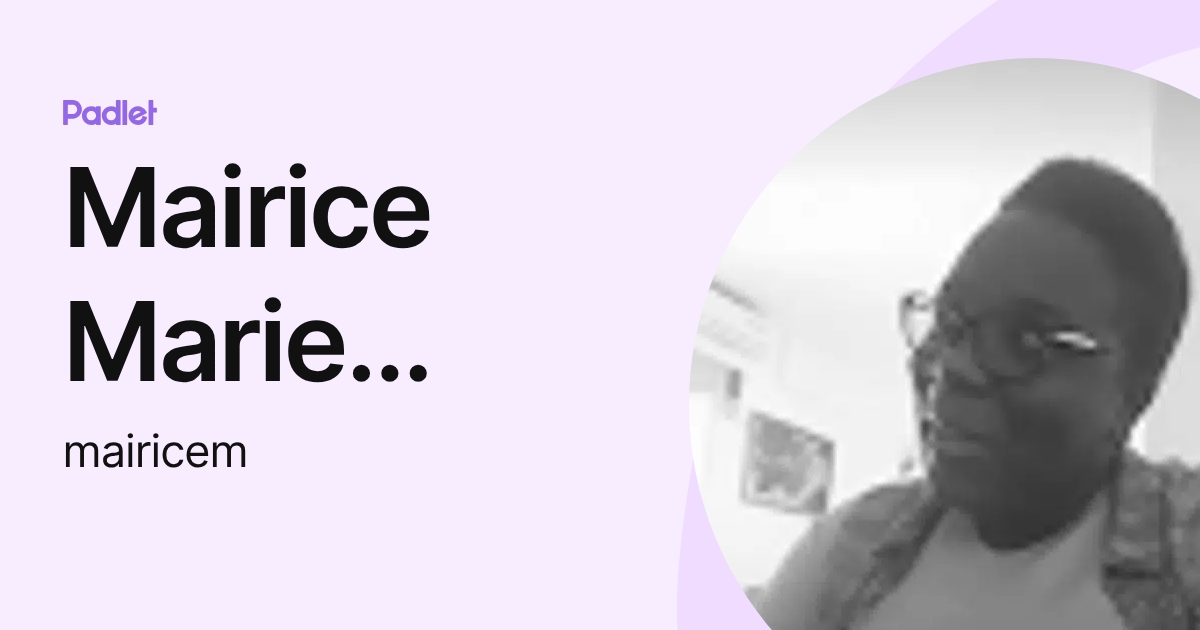 Mairice Marie Mimose (mairicem) profile | Padlet