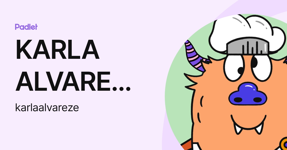 KARLA ALVAREZ ESPONDA (karlaalvareze) profile | Padlet