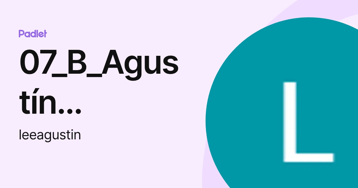 07_B_Agustín Leonardo Lee (leeagustin) profile | Padlet