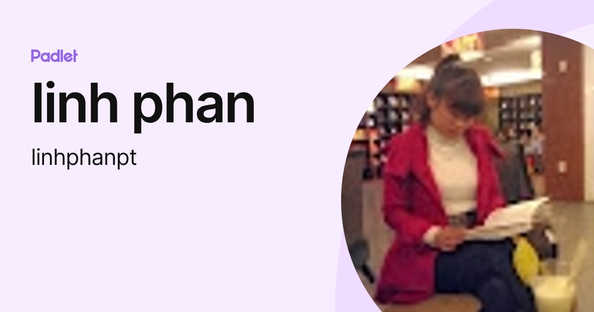 linh phan (linhphanpt) profile | Padlet
