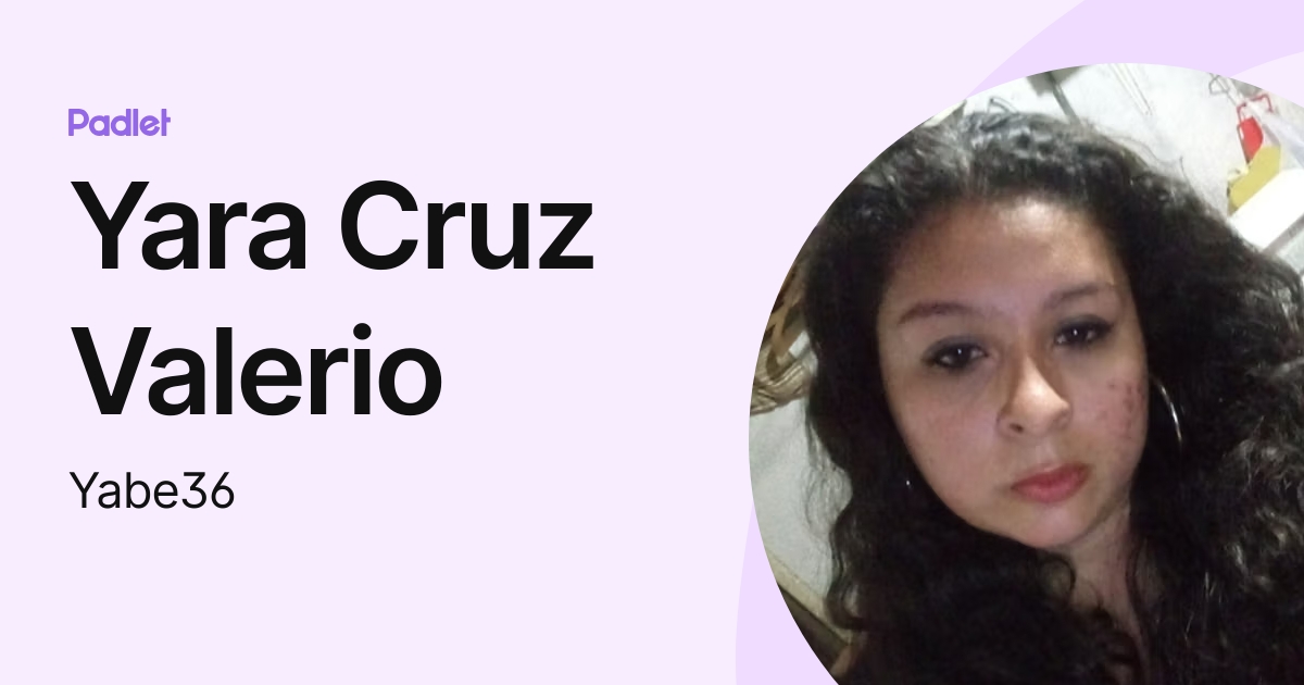 Yara Cruz Valerio (Yabe36) profile | Padlet