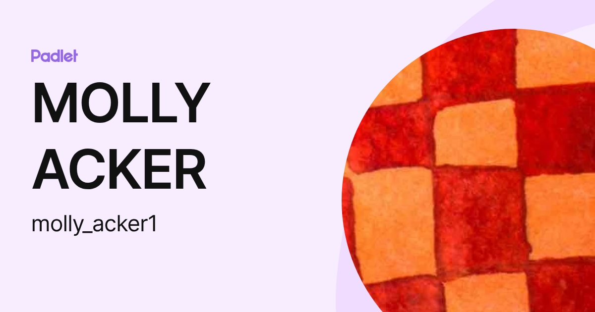 MOLLY ACKER (molly_acker1) profile | Padlet