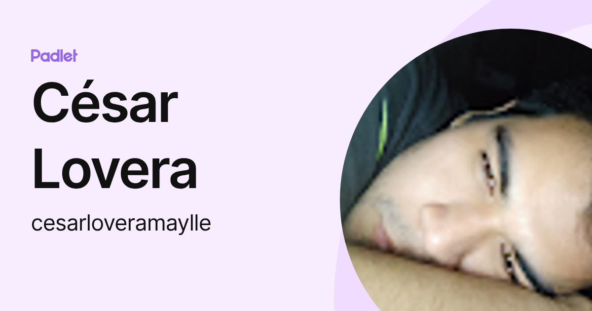 César Lovera (cesarloveramaylle) profile | Padlet