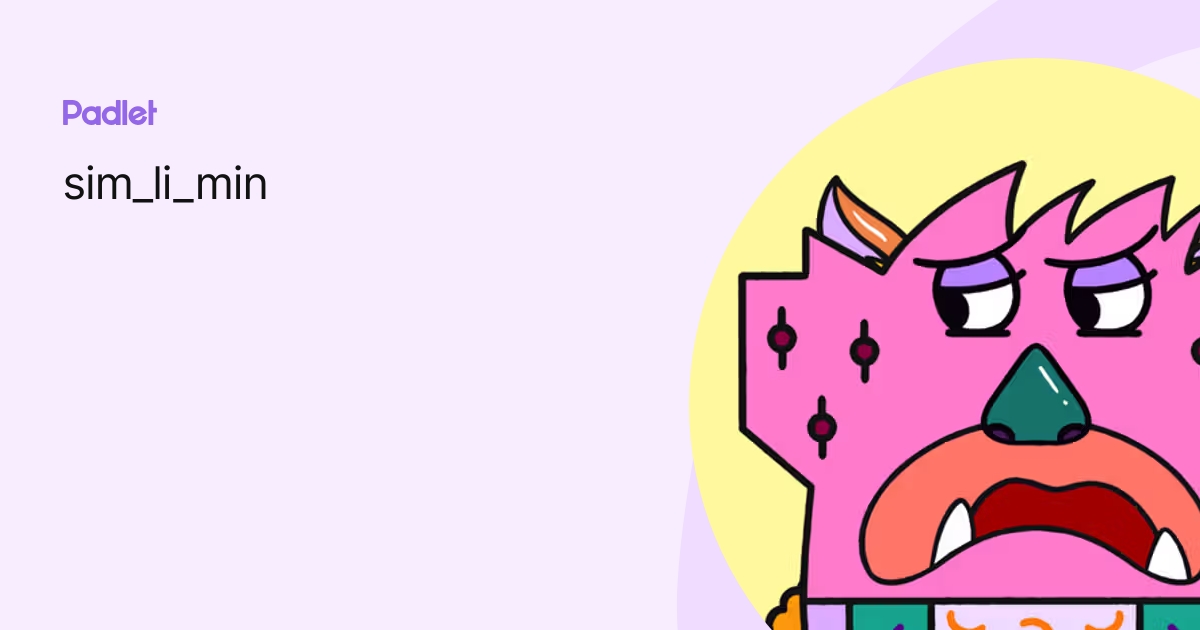 sim_li_min profile | Padlet