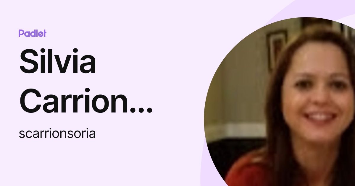 Silvia Carrion Soria Scarrionsoria Profile Padlet 