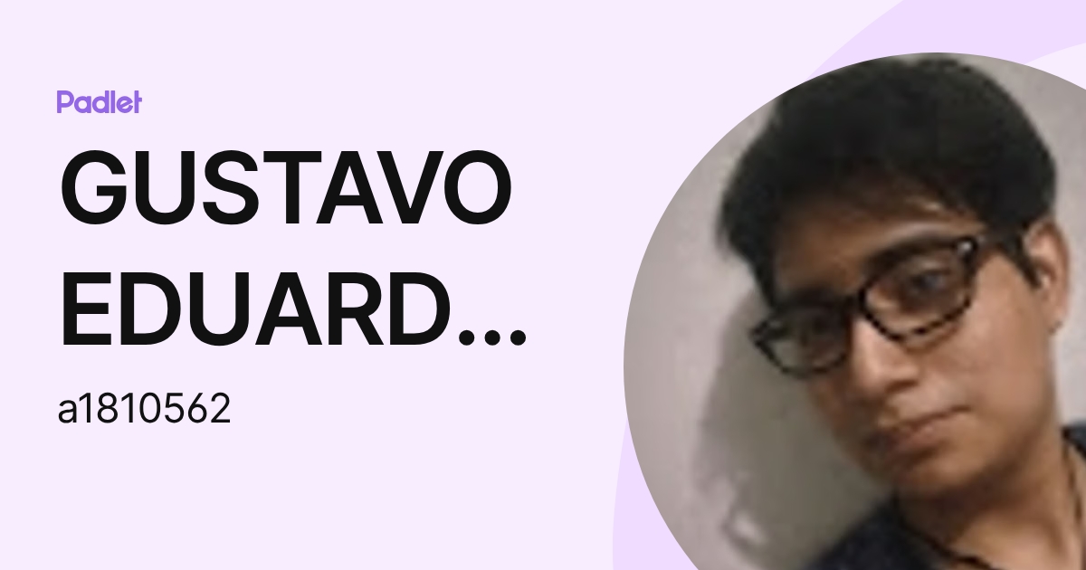 GUSTAVO EDUARDO COTO GONZALEZ (a1810562) profile | Padlet