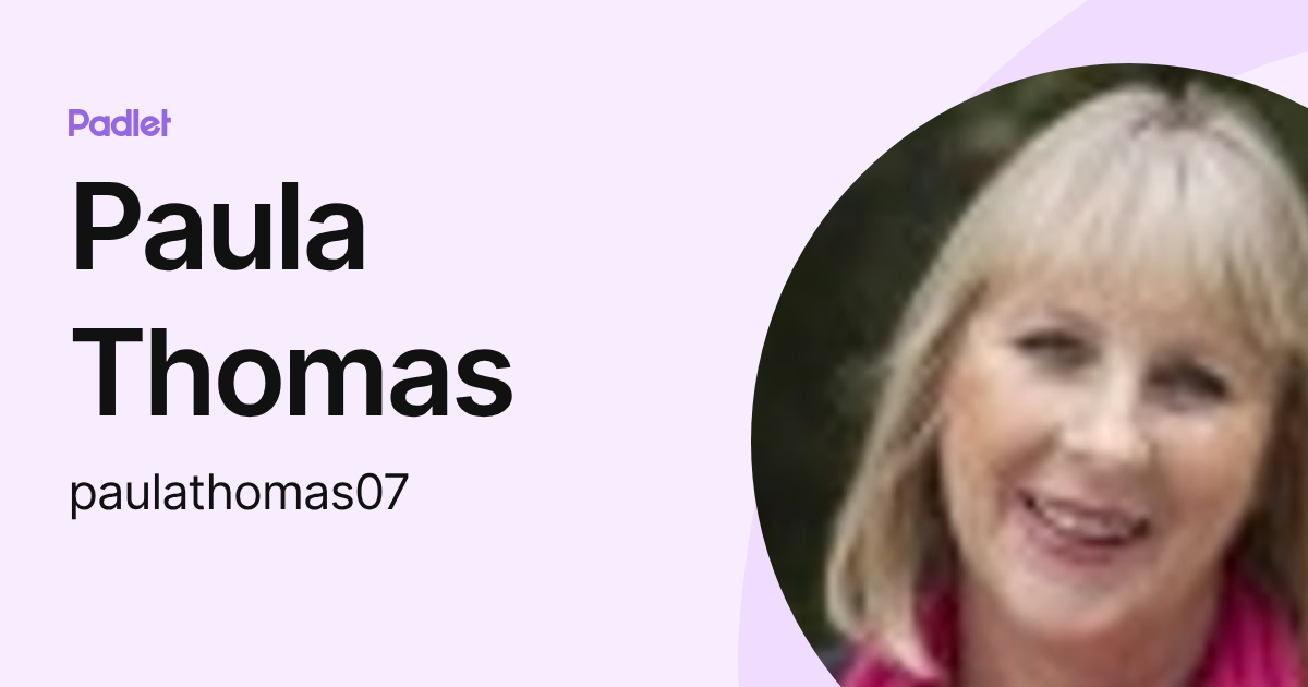 Paula Thomas (paulathomas07) profile | Padlet