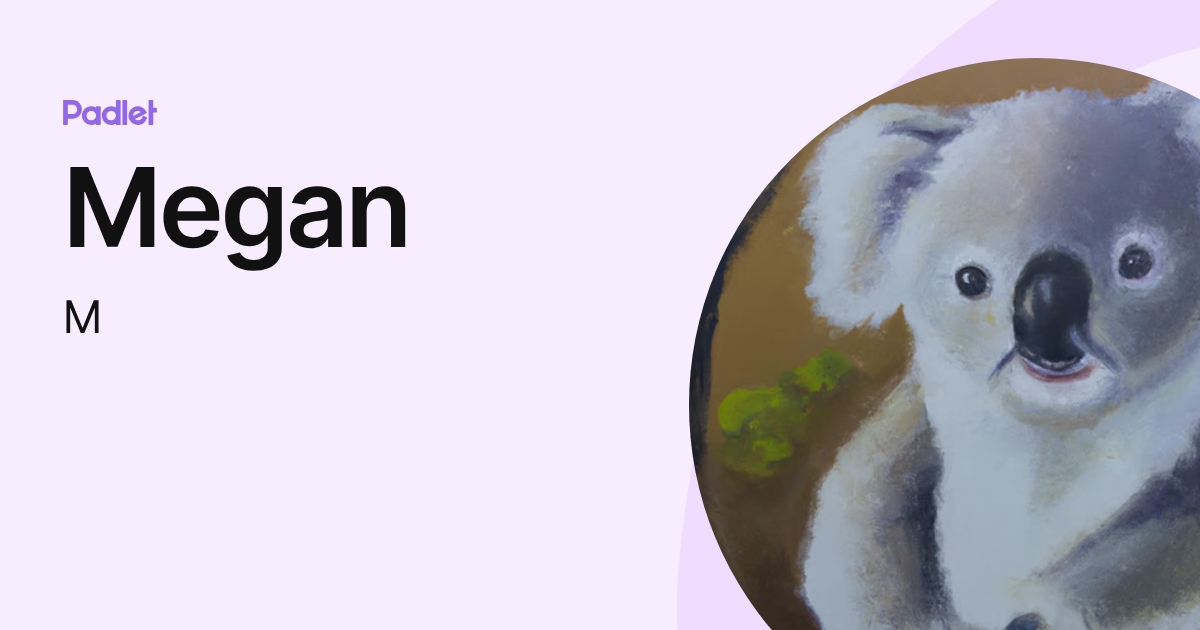 Megan (M) profile | Padlet