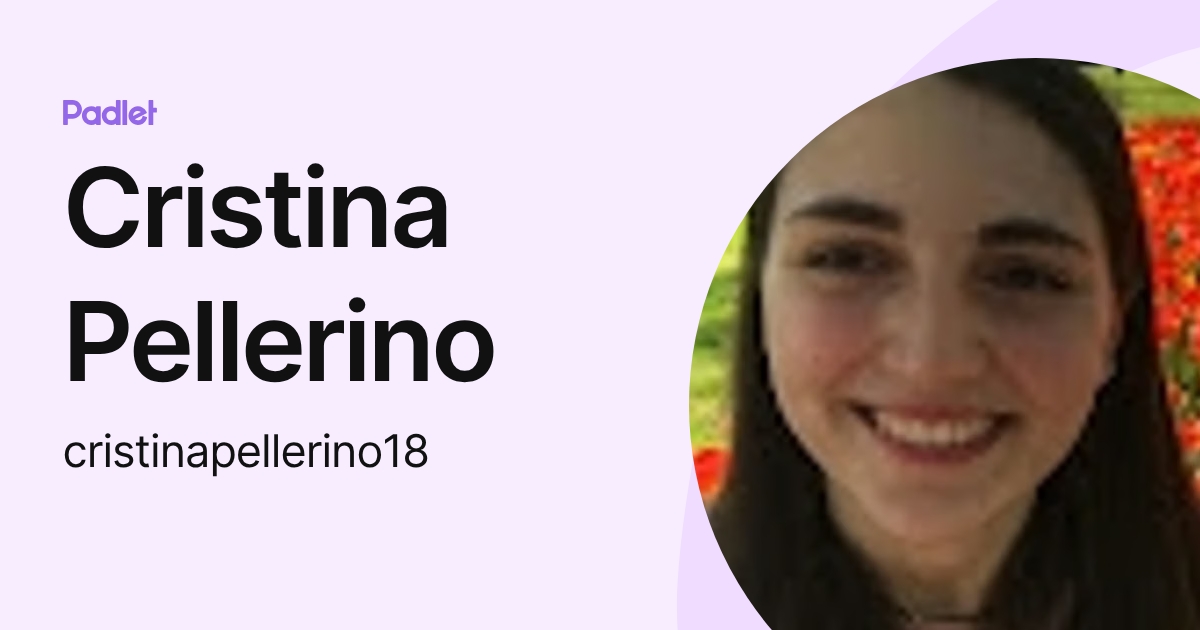 Cristina Pellerino (cristinapellerino18) profile | Padlet