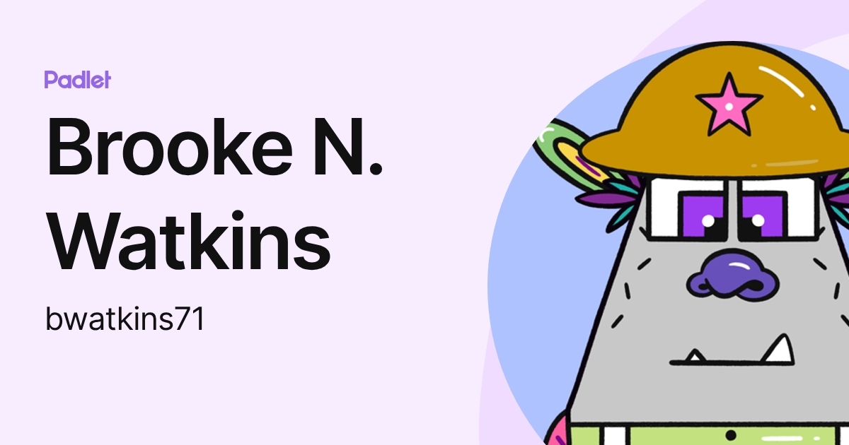 Brooke N. Watkins (bwatkins71) profile | Padlet