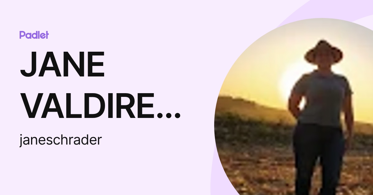 JANE VALDIRENE MORAS SCHRADER (janeschrader) profile | Padlet