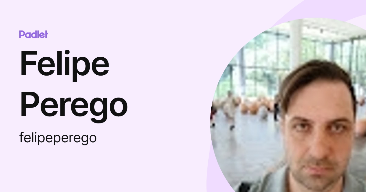 Felipe Perego (felipeperego) profile | Padlet