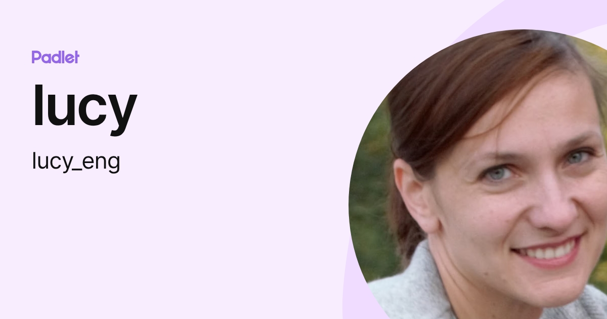 lucy (lucy_eng) profile | Padlet
