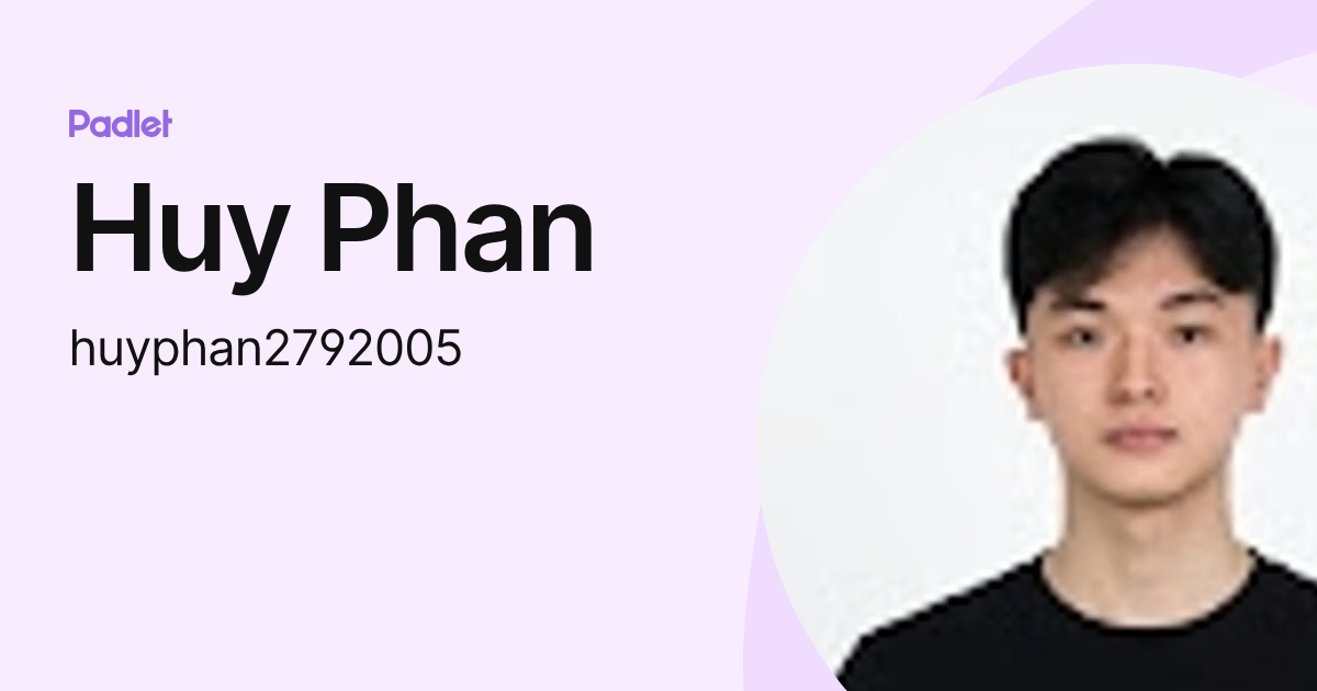 Huy Phan (huyphan2792005) profile | Padlet
