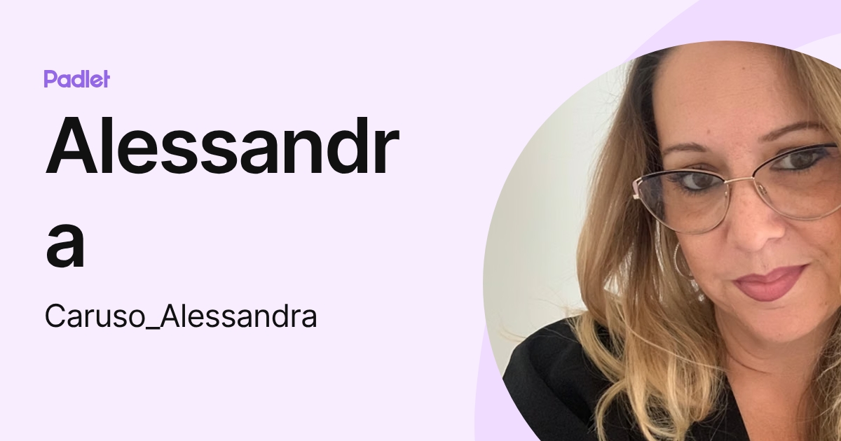 Alessandra (Caruso_Alessandra) profile | Padlet