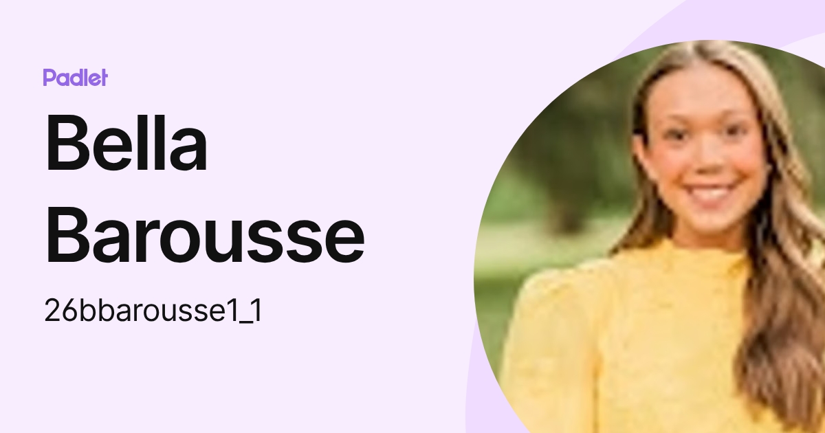 Bella Barousse (26bbarousse1_1) profile | Padlet