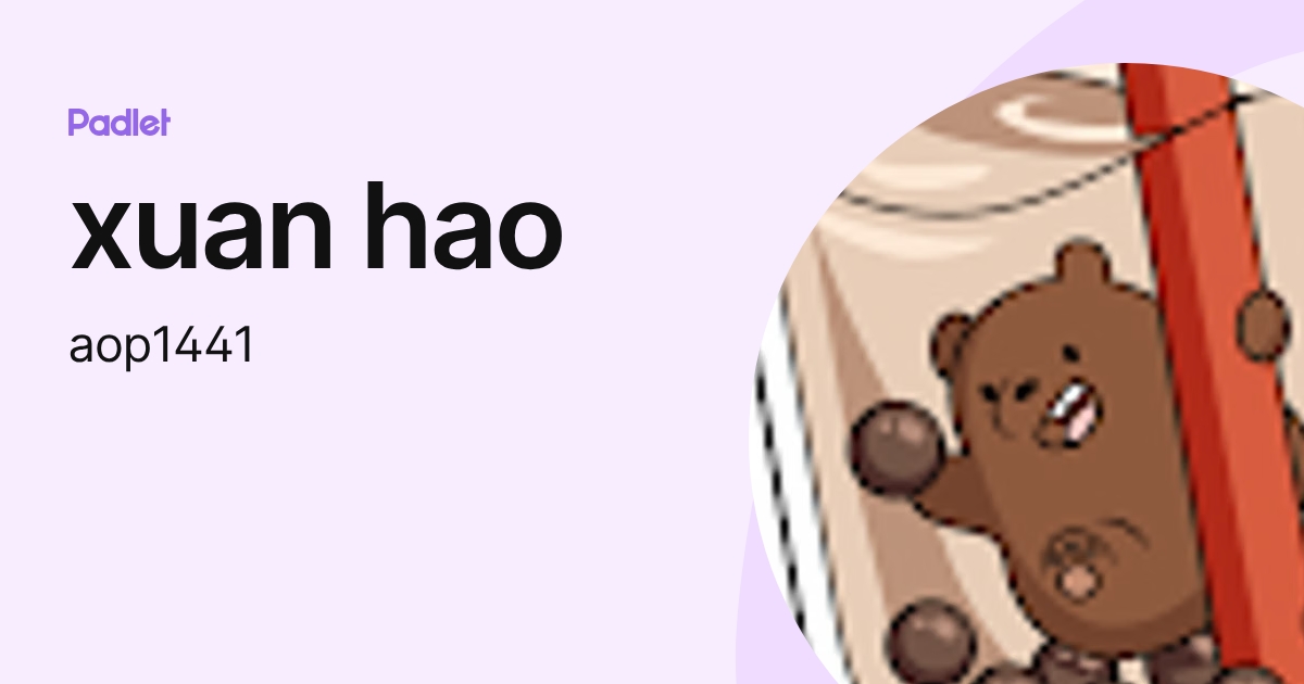 xuan hao (aop1441) profile | Padlet