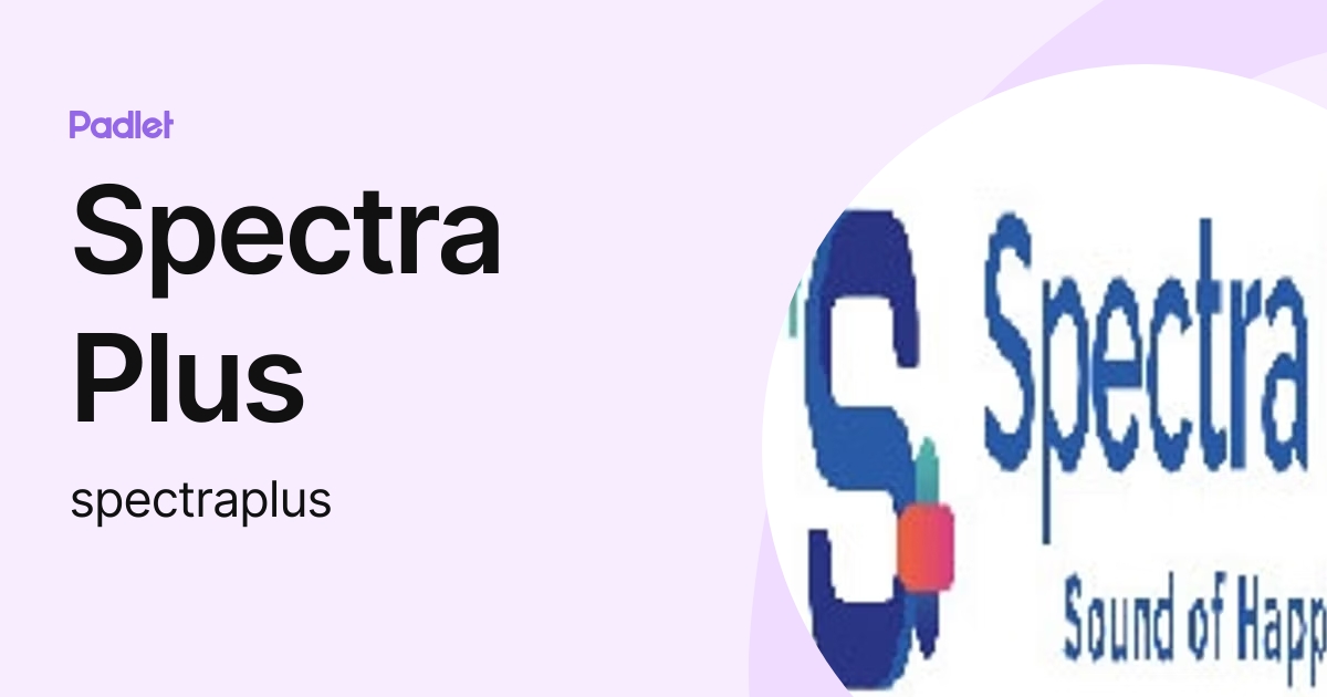 Spectra Plus (spectraplus) profile | Padlet