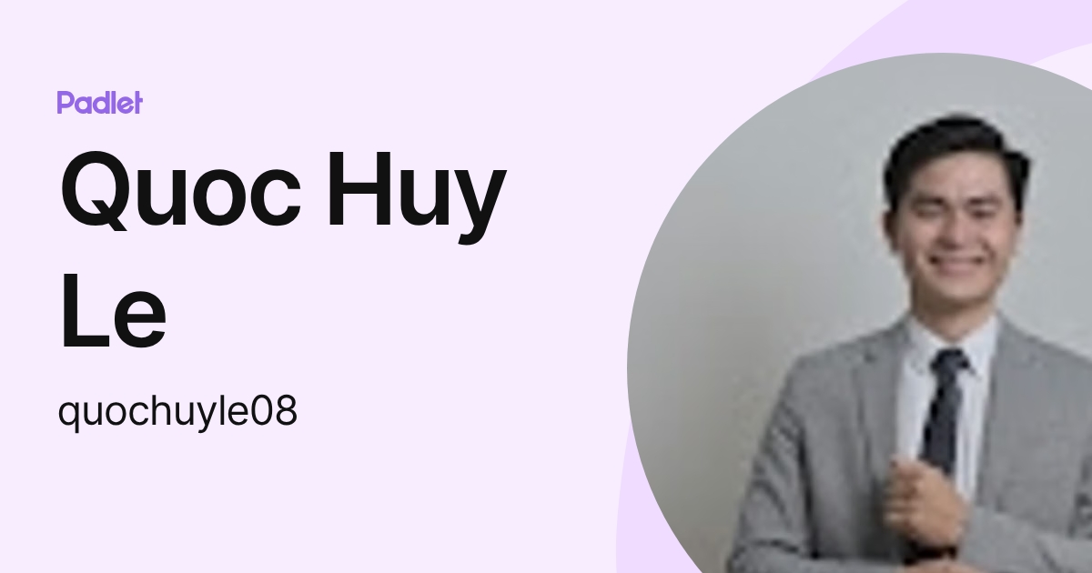 Quoc Huy Le (quochuyle08) profile | Padlet