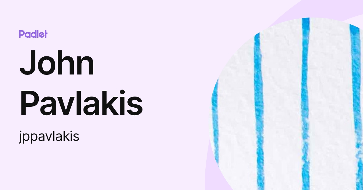 John Pavlakis (jppavlakis) profile | Padlet