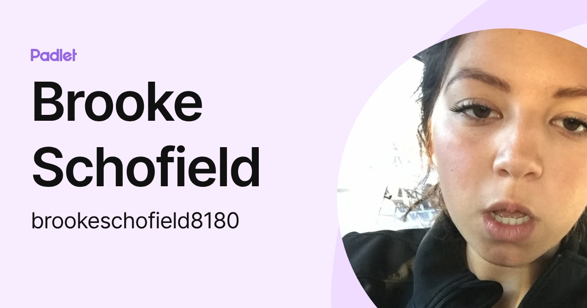Brooke Schofield (brookeschofield8180) profile | Padlet