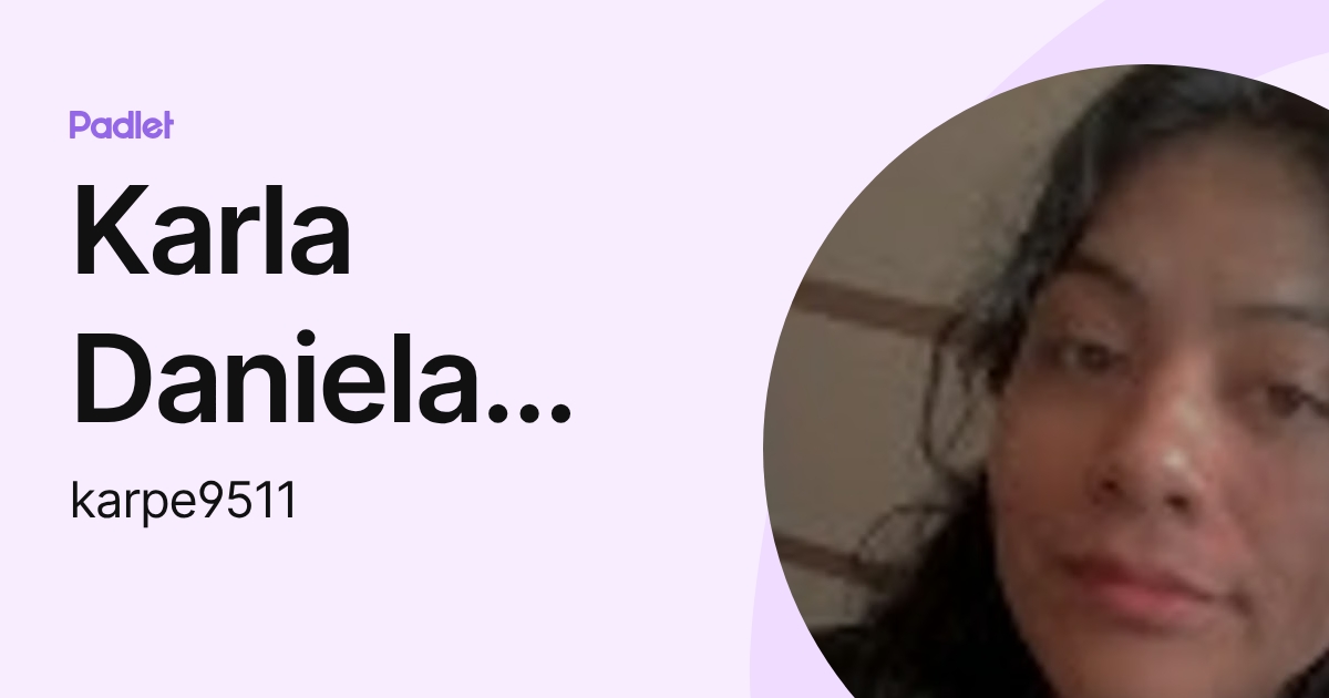 Karla Daniela Del Rio Perez (karpe9511) profile | Padlet