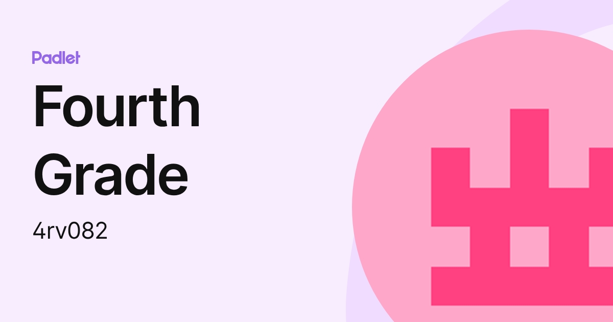 Fourth Grade (4rv082) profile | Padlet