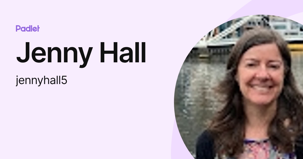 Jenny Hall (jennyhall5) profile | Padlet